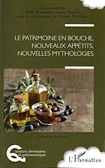 Télécharger le livre :  Le patrimoine en bouche, nouveaux appétits, nouvelles mythologies
