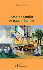 Télécharger le livre :  L'Arabie saoudite, ce pays méconnu
