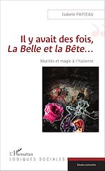 Télécharger le livre :  Il y avait des fois, <em>La Belle et la Bête</em>...