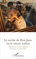 Télécharger le livre :  Le mythe de Don Juan ou le miroir italien