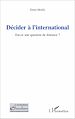 Télécharger le livre :  Décider à l'international