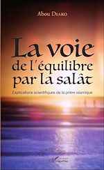 Download this eBook La voie de l'équilibre par la salât
