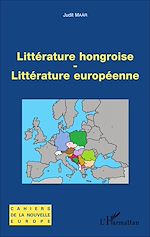 Télécharger le livre :  Littérature hongroise - littérature européenne