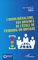 Télécharger le livre :  L'Ordolibéralisme, aux origines de l'École de Fribourg-En-Brisgau