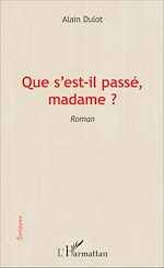 Download this eBook Que s'est-il passé madame ?