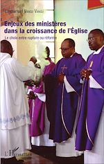 Télécharger le livre :  Enjeux des ministères dans la croissance de l'Eglise