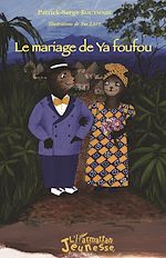Télécharger le livre :  Le mariage de Ya foufou