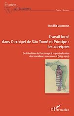 Download this eBook Travail forcé dans l'archipel de São Tomé  et Príncipe : <em>les serviçaes</em>