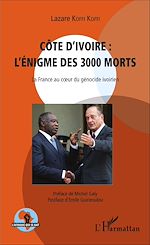 Télécharger le livre :  Côte d'Ivoire : l'énigme des 3000 morts