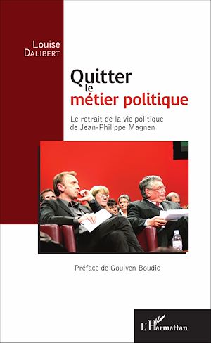 Téléchargez le livre :  Quitter le métier politique