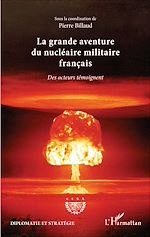 Télécharger le livre :  La grande aventure du nucléaire militaire français