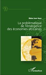 Télécharger le livre :  La problématique de l'émergence des économies africaines