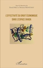 Télécharger le livre :  L'effectivité du droit économique dans l'espace OHADA