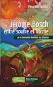 Télécharger le livre :  Jérôme Bosch entre soufre et hostie