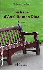 Télécharger le livre :  Le banc d'Axel Ramon Dias