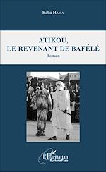 Télécharger le livre :  Atikou, le revenant de Bafélé