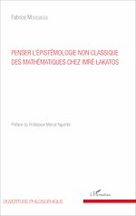 Download this eBook Penser l'épistémologie non classique des mathématiques chez Imré Lakatos