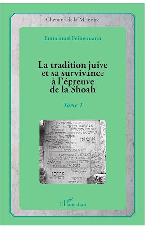 Téléchargez le livre :  La tradition juive et sa survivance à l'épreuve de la Shoah