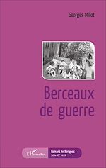 Télécharger le livre :  Berceaux de guerre