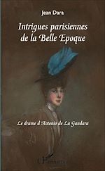 Download this eBook Intrigues parisiennes de la Belle Époque