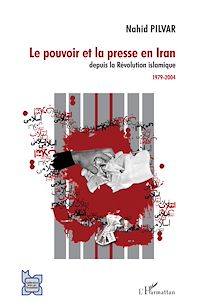 Télécharger le livre :  Le pouvoir et la presse en Iran depuis la Révolution islamique