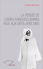 Télécharger le livre :  La pensée de Cheikh Ahmadou Bamba face aux défis africains