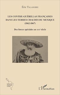 Téléchargez le livre :  Les Contre-Guérillas françaises dans les Terres Chaudes du Mexique (1862-1867)