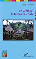 Télécharger le livre :  En Afrique, le temps se conte