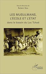 Download this eBook Les musulmans, l'école et l'état dans le bassin du Lac Tchad