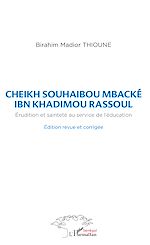 Télécharger le livre :  Cheikh Souhaibou Mbacké Ibn Khadimou Rassoul