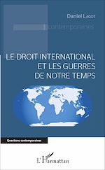 Télécharger le livre :  Le droit international et les guerres de notre temps