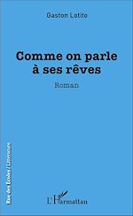 Télécharger le livre :  Comme on parle à ses rêves