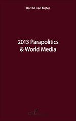 Télécharger le livre :  2013 Parapolitics & World Media