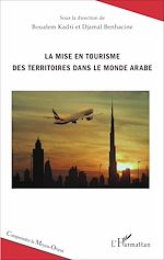 Télécharger le livre :  La mise en tourisme des territoires dans le monde arabe