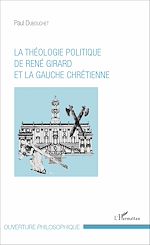 Download this eBook La théologie politique de René Girard et la gauche chrétienne