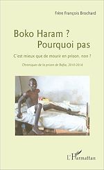 Télécharger le livre :  Boko Haram ? Pourquoi pas