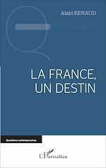 Télécharger le livre :  La France, un destin