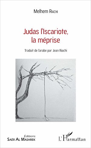 Téléchargez le livre :  Judas l'Iscariote, la méprise