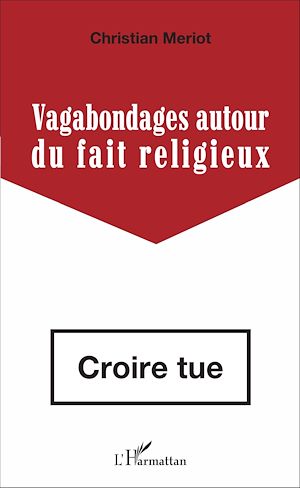 Téléchargez le livre :  Vagabondages autour du fait religieux
