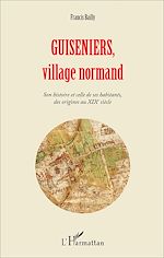 Télécharger le livre :  Guiseniers, village normand