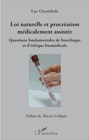 Téléchargez le livre :  Loi naturelle et procréation médicalement assistée