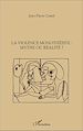 Télécharger le livre :  La violence monothéiste : mythe ou réalité ?
