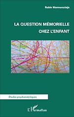 Télécharger le livre :  La question mémorielle chez l'enfant