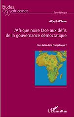 Download this eBook L'Afrique noire face aux défis de la gouvernance démocratique