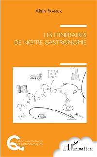 Télécharger le livre :  Les itinéraires de notre gastronomie