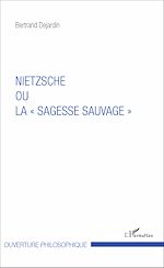 Download this eBook Nietzsche ou la "sagesse sauvage"