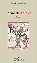 Télécharger le livre :  La vie de Koloké