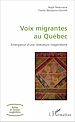 Télécharger le livre :  Voix migrantes au Québec