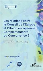 Télécharger le livre :  Les relations entre le Conseil de l'Europe et l'Union européenne