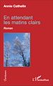 Télécharger le livre :  En attendant les matins clairs